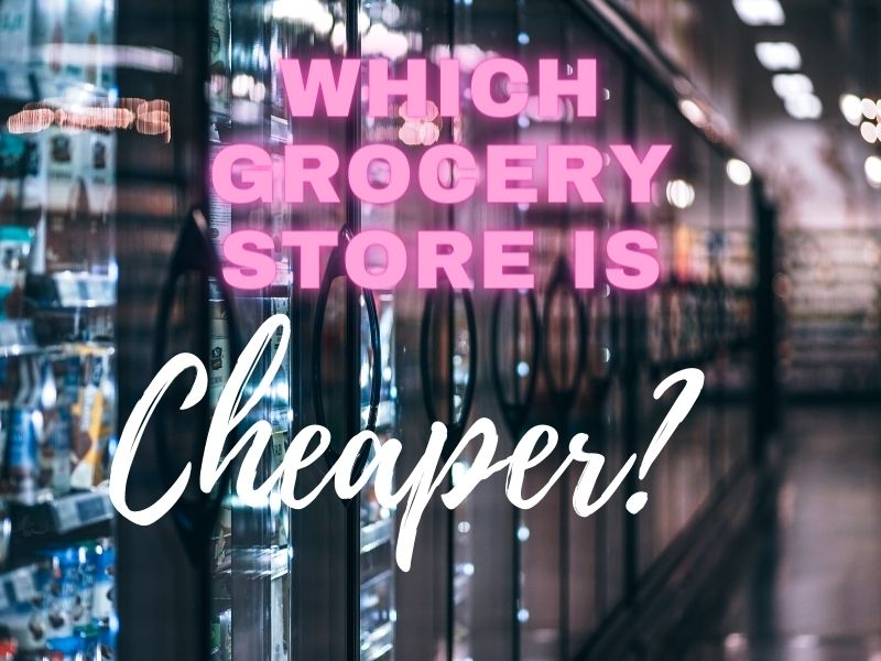 Which Grocery Store is the Cheapest? Here's Which...