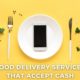 food delivery that accepts cash near me
