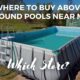 Where to Buy Above Ground Pools near me