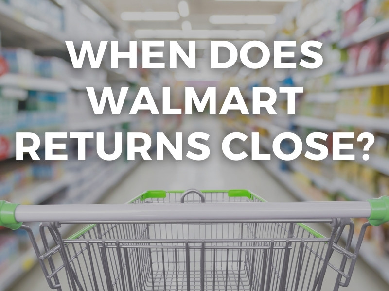 What time does walmart return close