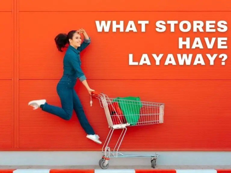 What Stores Have Layaway? Let's Find Out...