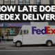 how late will fedex deliver