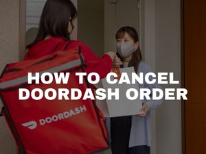 how to cancel an order on doordash