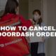 how to cancel an order on doordash