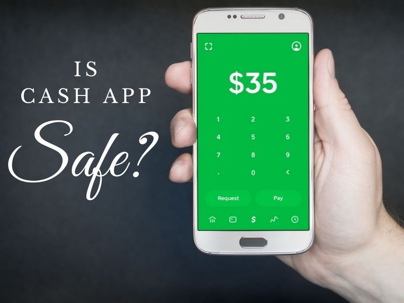 is-cash-app-safe-yes-but-here-s-what-you-need-to-know