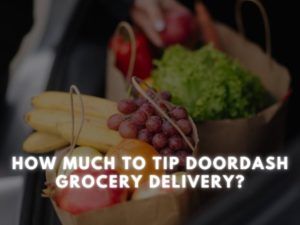 doordash grocery delivery tip