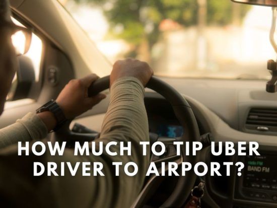 How Much to Tip Uber Driver to Airport