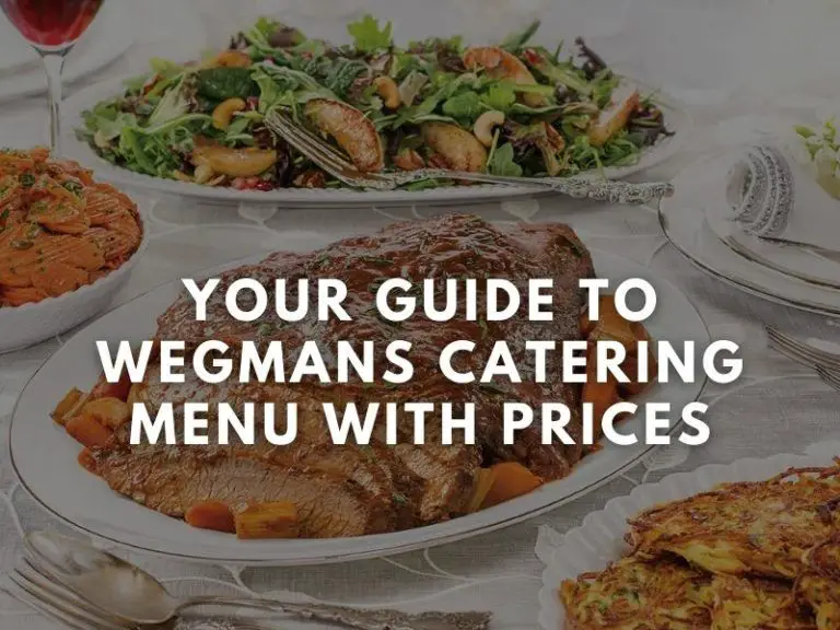 Your Guide to Wegmans Catering Menu