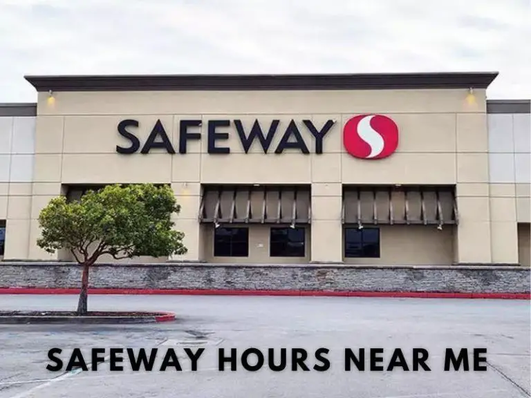 What Are the Safeway Hours Near Me?