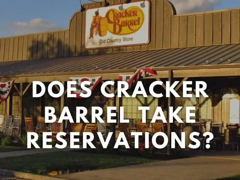 does cracker barrel accept reservations