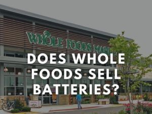 whole foods sell batteries