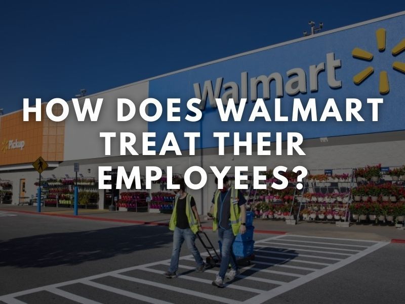 How Does Walmart Treat Their Employees at Different Store Locations?