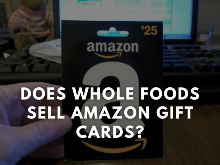 does-whole-foods-sell-amazon-gift-cards-let-s-find-out