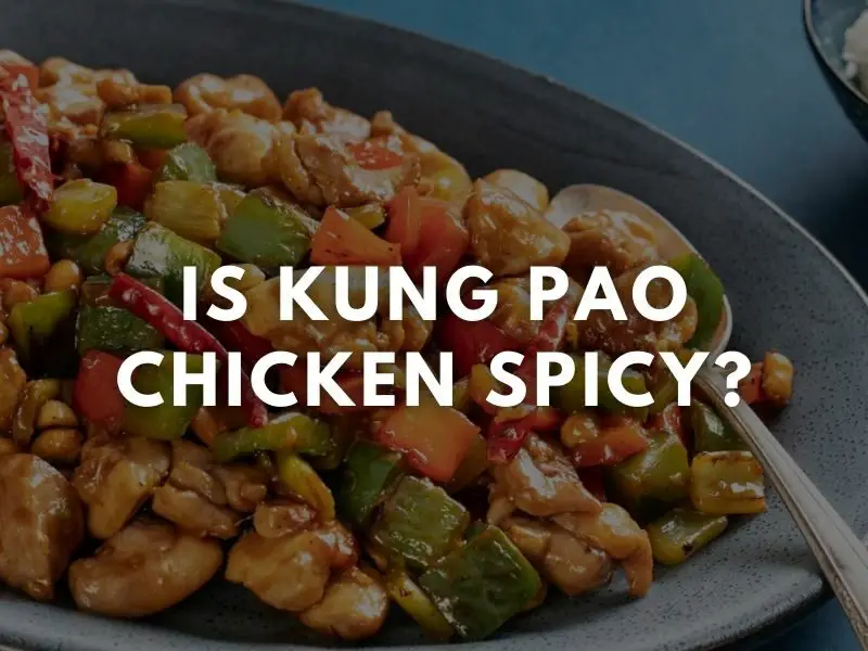 how spicy is kung pao chicken