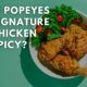 Popeyes Signature Chicken Spicy?