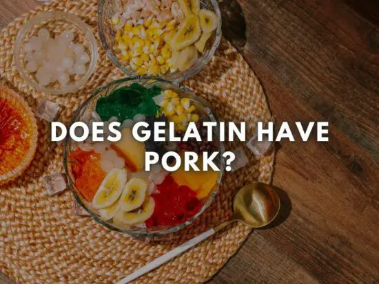 Gelatin have Pork