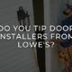 should You Tip Door Installers from Lowes