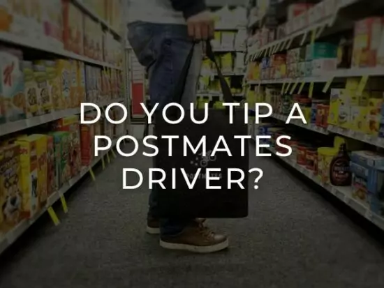 Do You Tip a Postmates delivery Drivers