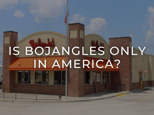 Is Bojangles only in America?